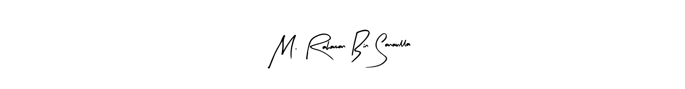 Check out images of Autograph of M. Rahaman Bin Sanaulla name. Actor M. Rahaman Bin Sanaulla Signature Style. Arty Signature is a professional sign style online. M. Rahaman Bin Sanaulla signature style 8 images and pictures png